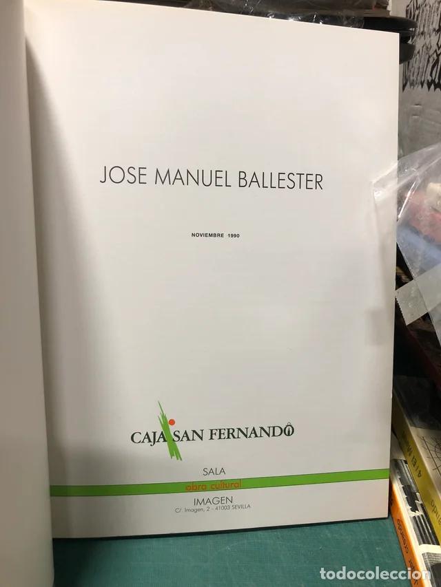 Arte: JOSE MANUEL BALLESTER - CATALOGO EXPOSICION - Foto 2