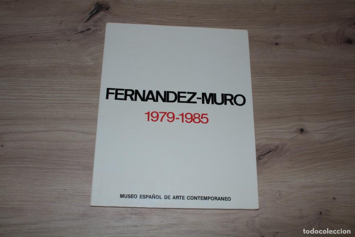 Arte: Fern&aacute;ndez-Muro 1979-1985 - Foto 1