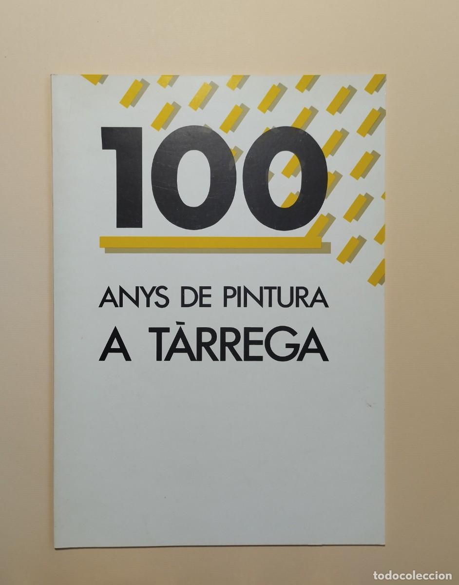 Arte: 100 Anys de pintura a T&agrave;rrega - Foto 1