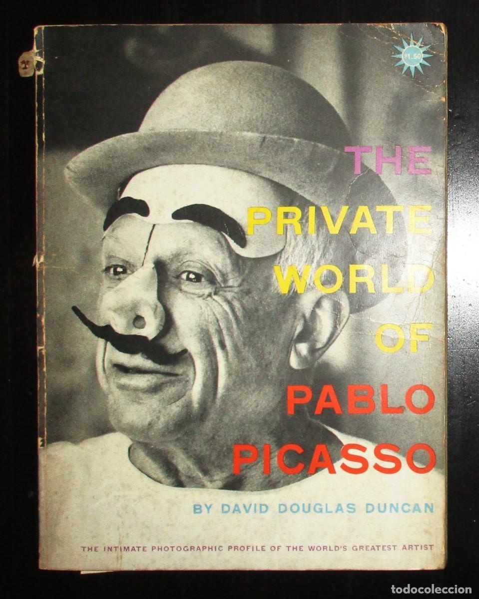 Arte: THE PRIVATE WORLD OF PABLO PICASSO. PERFIL FOTOGR&Aacute;FICO. DAVID DOUGLAS DUNCAN. POCKET BOOKS, 1958.
