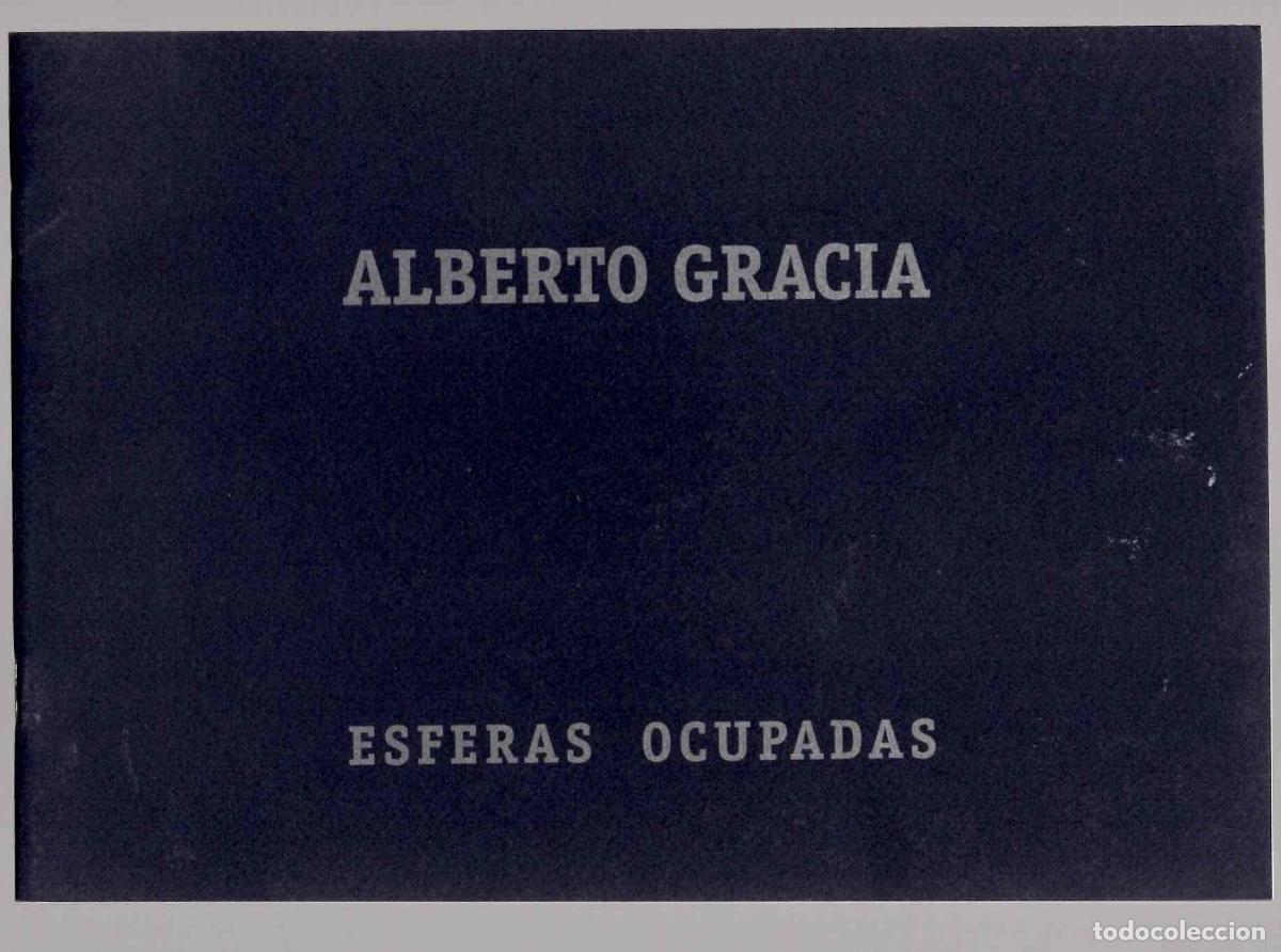 Arte: CATALOGO ALBERTO GRACIA ESFERAS OCUPADAS. SALA LUIS BURGOS, BILBAO.