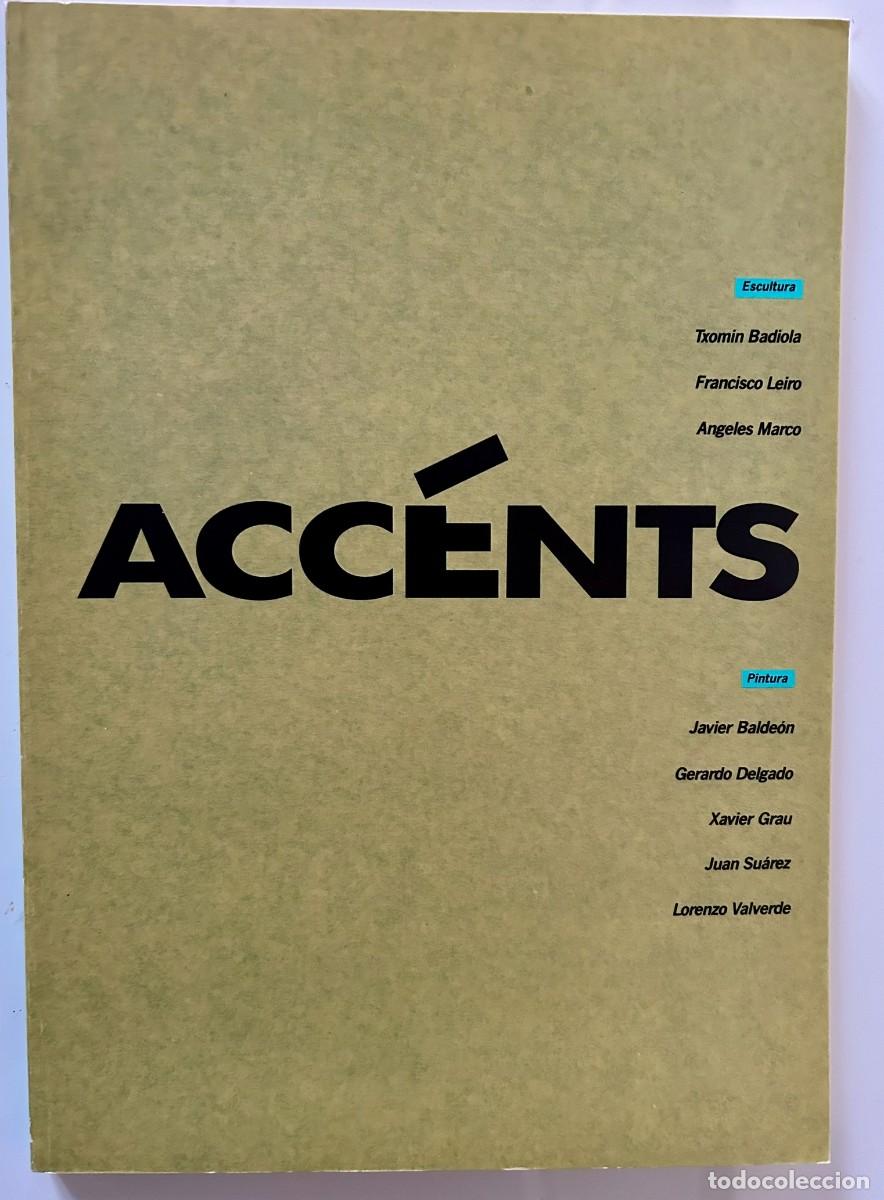 Art: ACCENTS CAT&Agrave;LEG EXPOSICI&Oacute; BADIOLA LLEIRO MARC BALDE&Oacute; PRIM GRAU SU&Aacute;REZ VALVERDE - PALAU ROBERT 1989