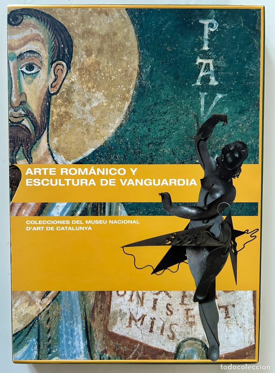 Arte: ARTE ROM&Aacute;NICO DE CATALU&Ntilde;A Y ESCULTURA DE VANGUARDIA - MNAC - MUSEU NACIONAL D' ART DE CATALUNYA