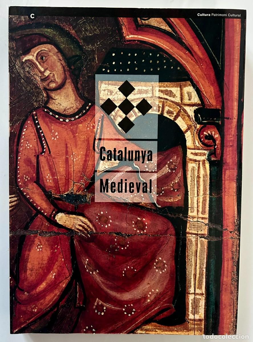 Arte: CATALUNYA MEDIEVAL - CAT&Agrave;LEG EXPOSICI&Oacute;