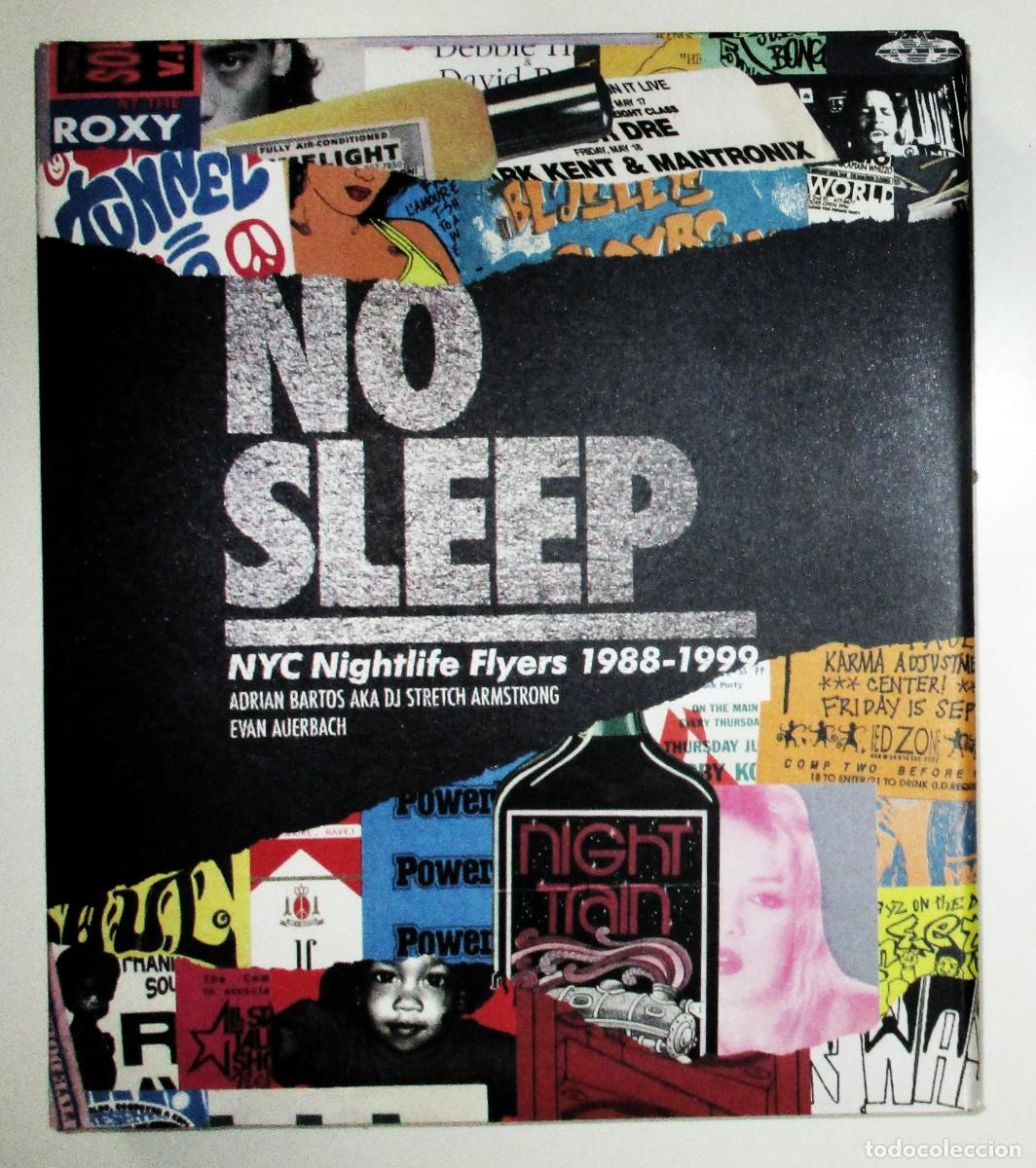Arte: NO SLEEP. NYC NIGHTLIFE FLYERS 1988-1999. FLYERS PUBLICITARIOS DE CLUBS DE NUEVA YORK.