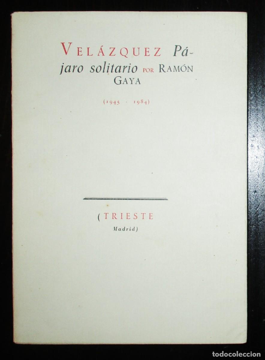 Arte: VEL&Aacute;ZQUEZ P&Aacute;JARO SOLITARIO. RAM&Oacute;N GAYA. EDITORIAL TRIESTE, 1984. PRIMERA EDICI&Oacute;N.