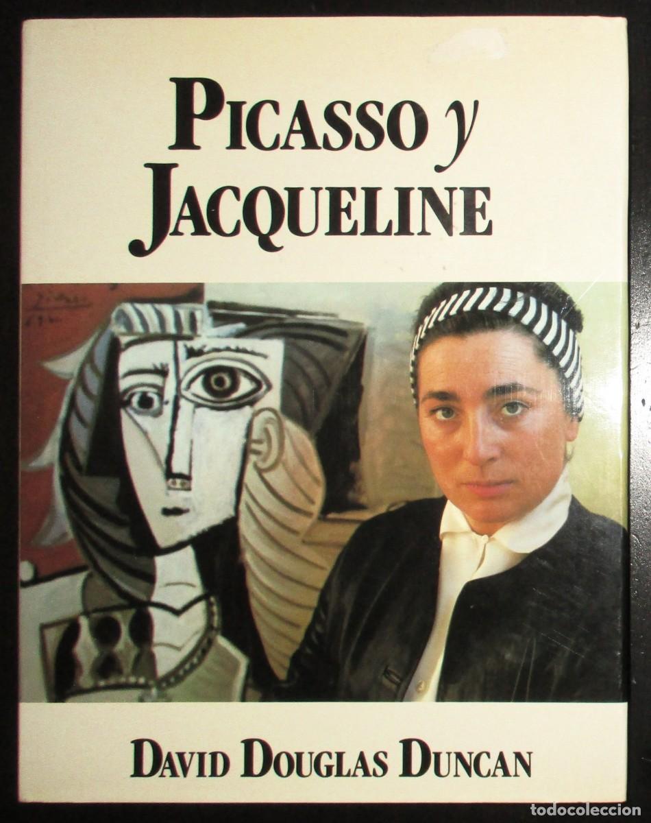 Arte: PICASSO Y JACQUELINE. DAVID DOUGLAS DUNCAN. EDITORIAL MUCHNIK, 1988. PRIMERA EDICI&Oacute;N.