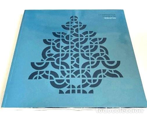 Arte: La matem&aacute;tica sensible de Sebasti&aacute;n. Cat&aacute;logo de la exposici&oacute;n en C&aacute;diz del escultor mexicano