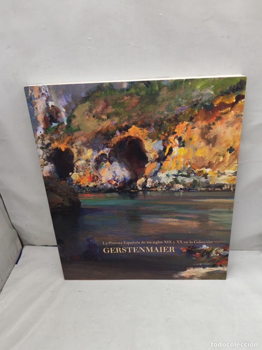 Arte: La Pintura Espa&ntilde;ola de los siglos XIX y XX en la colecci&oacute;n Gerstenmaier (Cat&aacute;logo exposici&oacute;n)