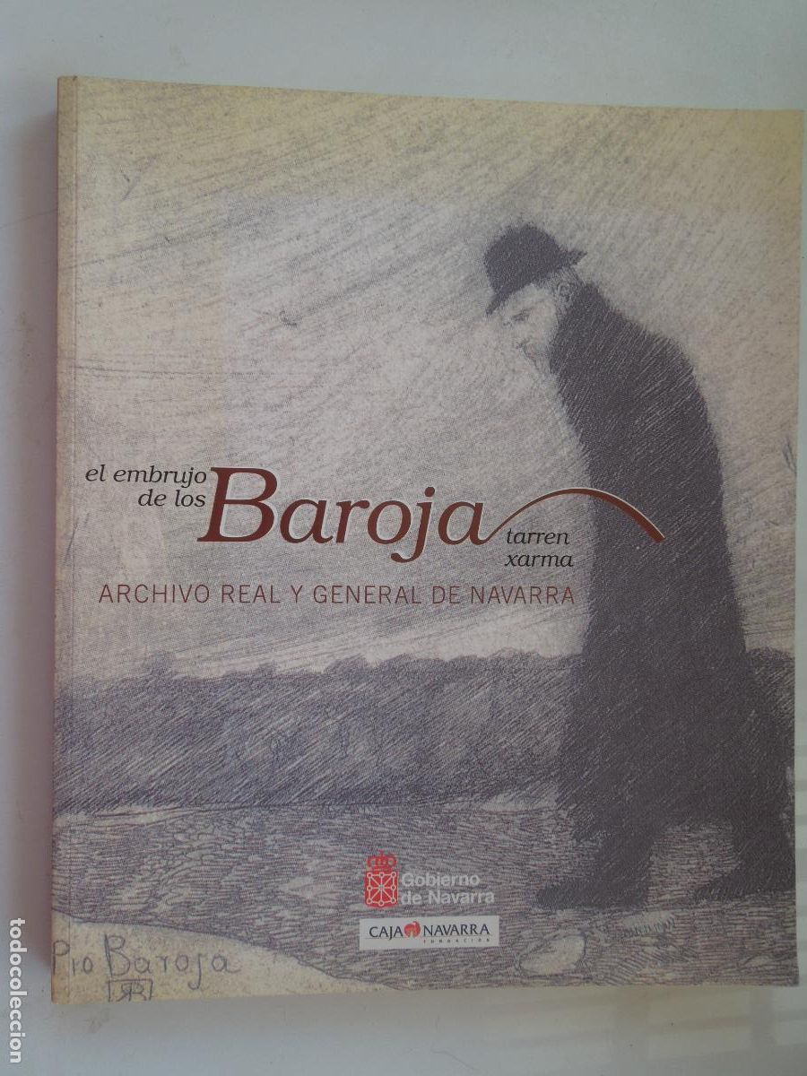 Arte: EL EMBRUJO DE LOS BAROJA - TARREN XARMA - ARCHIVO REAL Y GENERAL DE NAVARRA -2004
