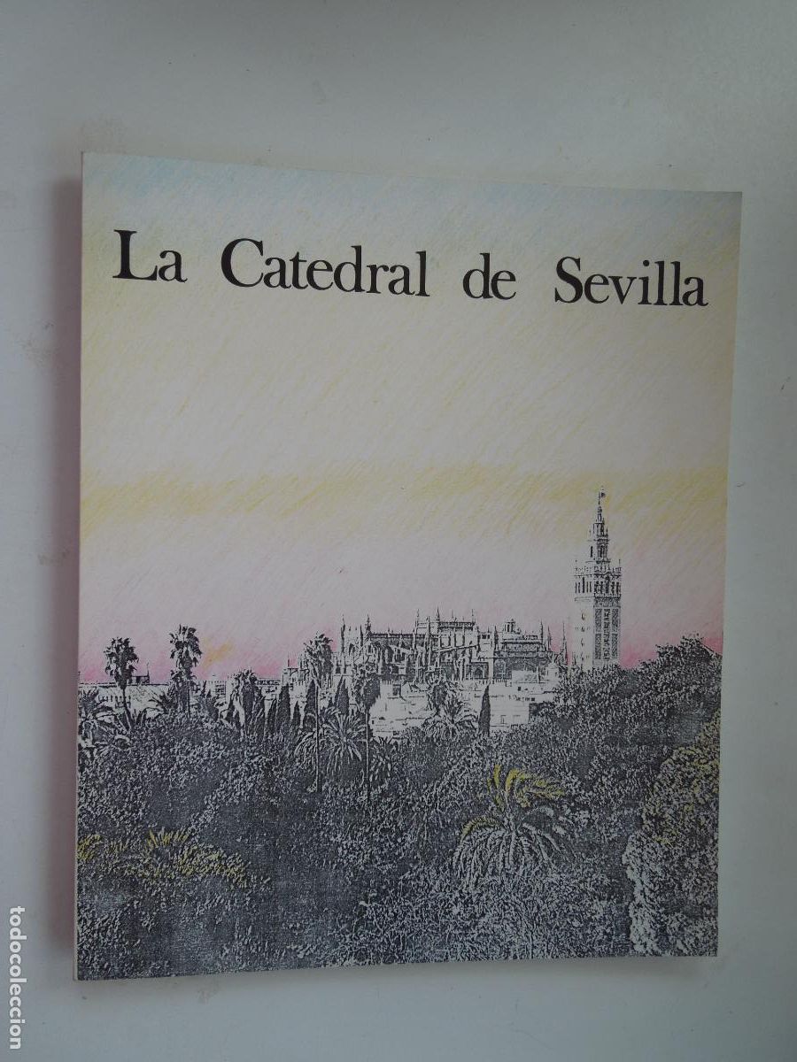 Arte: LA CATEDRAL DE SEVILLA - MONTE DE PIEDAD DE SEVILLA - MONUMENTO ARTE ARQUITECTURA FOTOS RELIGI&Oacute;N