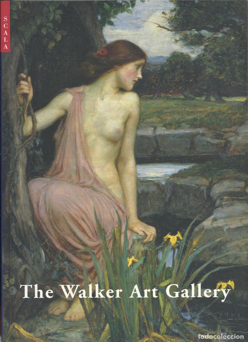 Arte: The Walker Art Gallery. Liverpool. National Museums. Cat&aacute;logo de Arte. 1994. Scala. 96 p&aacute;ginas.