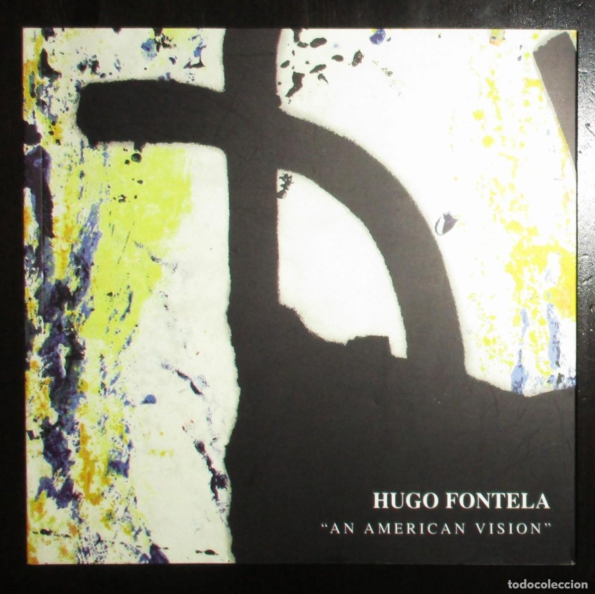 Arte: HUGO FONTELA. AN AMERICAN VISION 2005-2008. CAT&Aacute;LOGO DE LA EXPOSICI&Oacute;N EN CASA DE VACAS EN 2008.