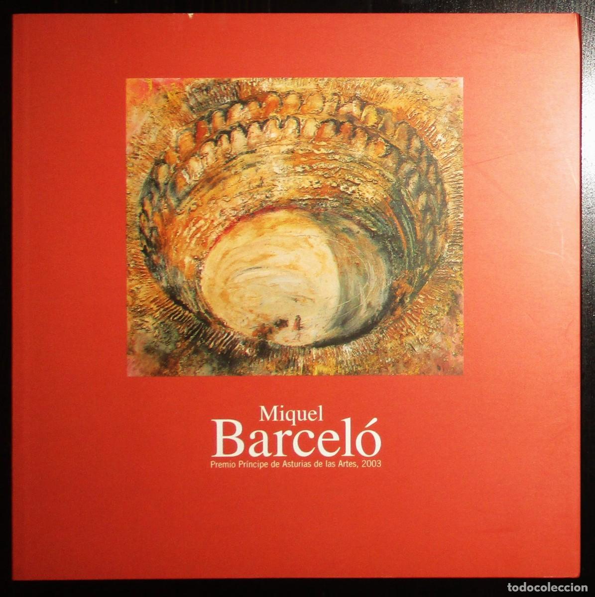 Arte: MIQUEL BARCEL&Oacute;. CAT&Aacute;LOGO EXPOSICI&Oacute;N OBRAS DE LA COLECCI&Oacute;N MASAVEU. OVIEDO, 2003.