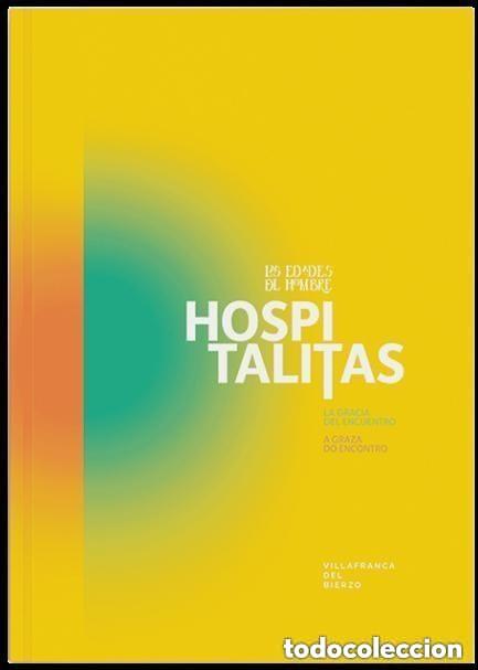 Arte: Cat&aacute;logoXXVII Edici&oacute;n Las Edades del Hombre.Hospitalitas.La Gracia del Encuentro/A Graza do Encontro