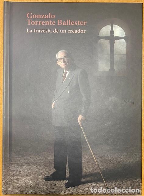 Arte: Catalogo de la exposici&oacute;n 'Gonzalo Torrente Ballester. La traves&iacute;a de un creador'. Idioma Castellano