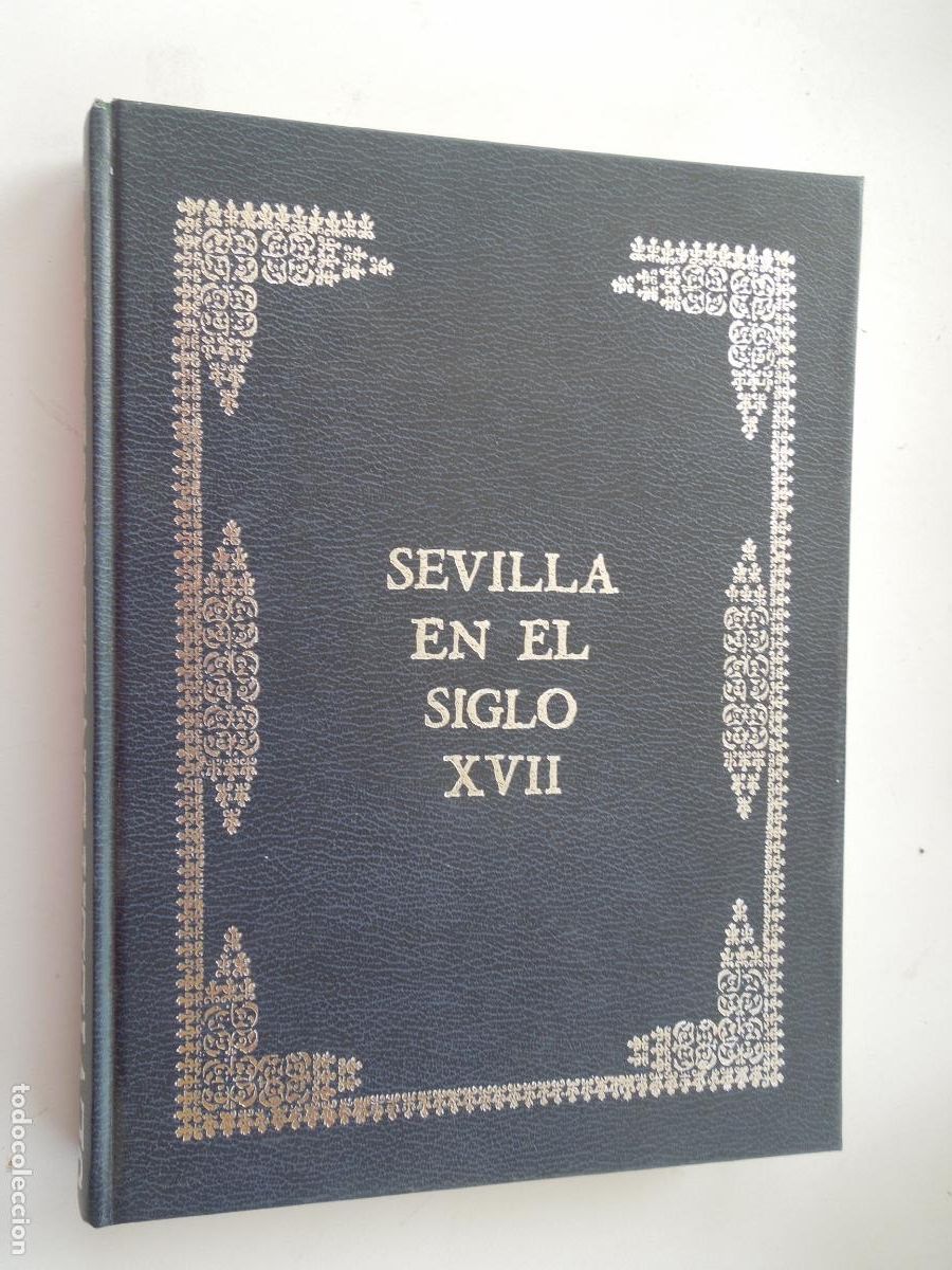 Arte: SEVILLA EN EL SIGLO XVII - EXPOSICION SALAS MUSEOS DE ARTES Y COSTUMBRES ENERO 1984