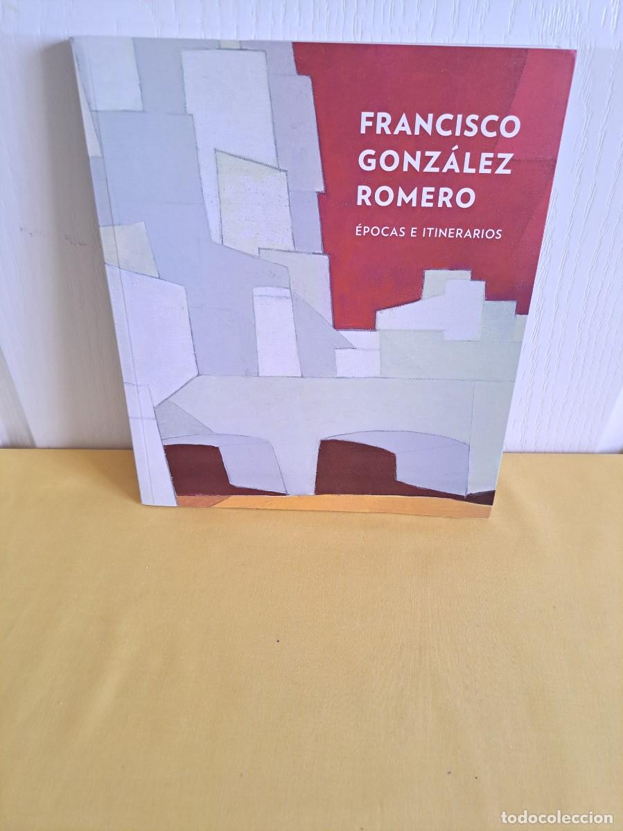 Arte: FRANCISCO GONZALEZ ROMERO - EPOCAS E ITINERARIOS - MALAGA 2017