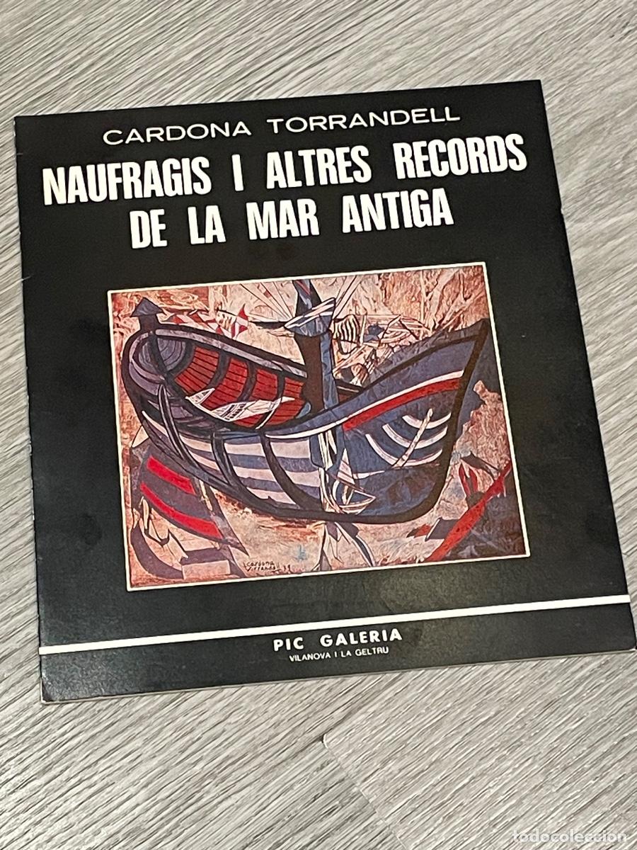 Kunst: CARDONA TORRANDELL - EXPOSICION NAUFRAGIS I ALTRES RECORDS DE LA MAR ANTIGA - PIC GALERIA 1979