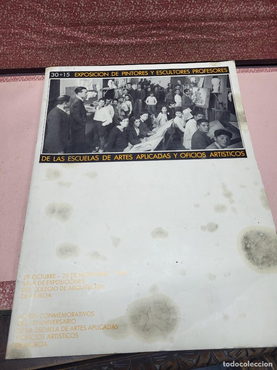 Arte: CATALOGO EXPOSICION PINTORES Y ESCULTORES ESCUELAS DE ARTES APLICADAS OFICIOS ARTISTICOS MURCIA 1983