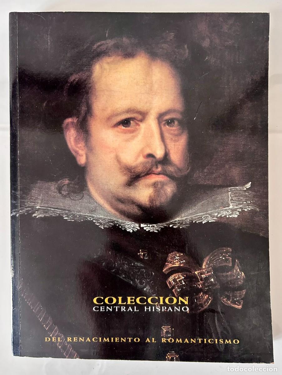 Arte: COLECCION CENTRAL HISPANO - DEL RENACIMIENTO AL ROMANTICISMO - CAT&Aacute;LOGO DE ARTE
