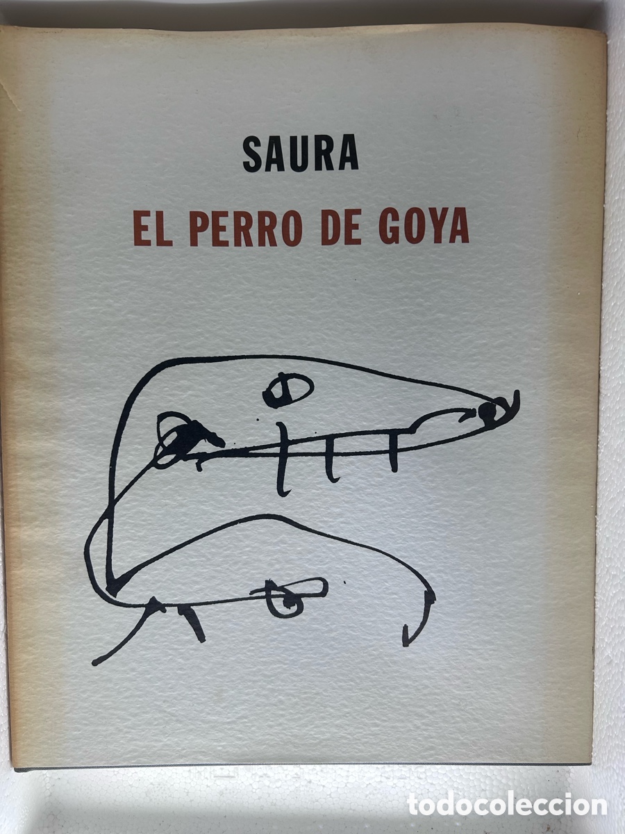 Arte: El perro De Goya. Saura. Gobierno de aragon. A&ntilde;o 1992, 165 paginas