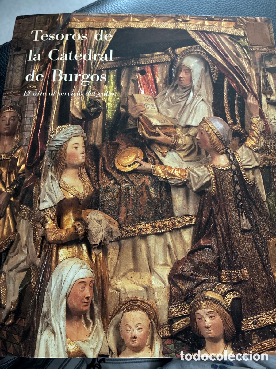 Arte: Tesoros de la Catedral de Burgos. El arte al servicio del culto