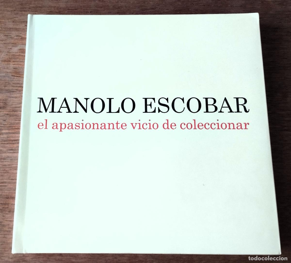 Arte: Manolo Escobar, el apasionante vicio de coleccionar, cat&aacute;logo, Zaragoza, 2007