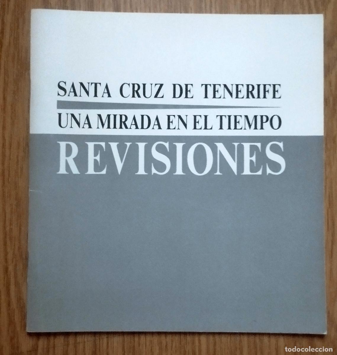 Arte: Cat&aacute;logo SANTA CRUZ DE TENERIFE - UNA MIRADA EN EL TIEMPO - REVISIONES | Tenerife - Canarias