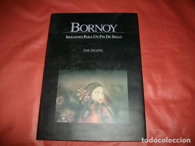 Arte: BORNOY, IMAGENES PARA UN FIN DE SIGLO - JOS&Eacute; INFANTE