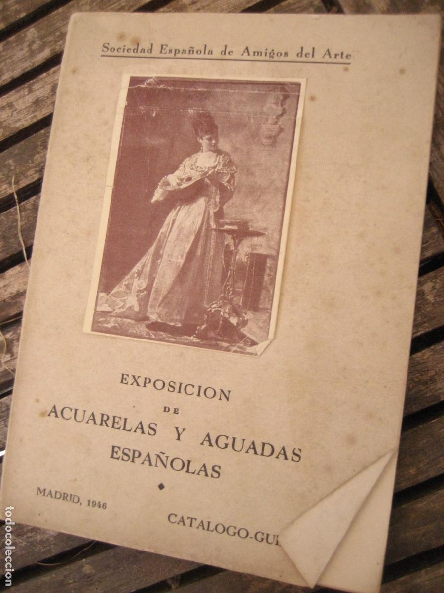 Arte: catalogo exposici&oacute;n de acuarelas y aguadas espa&ntilde;olas . Sociedad Espa&ntilde;ola amigos del arte 1946