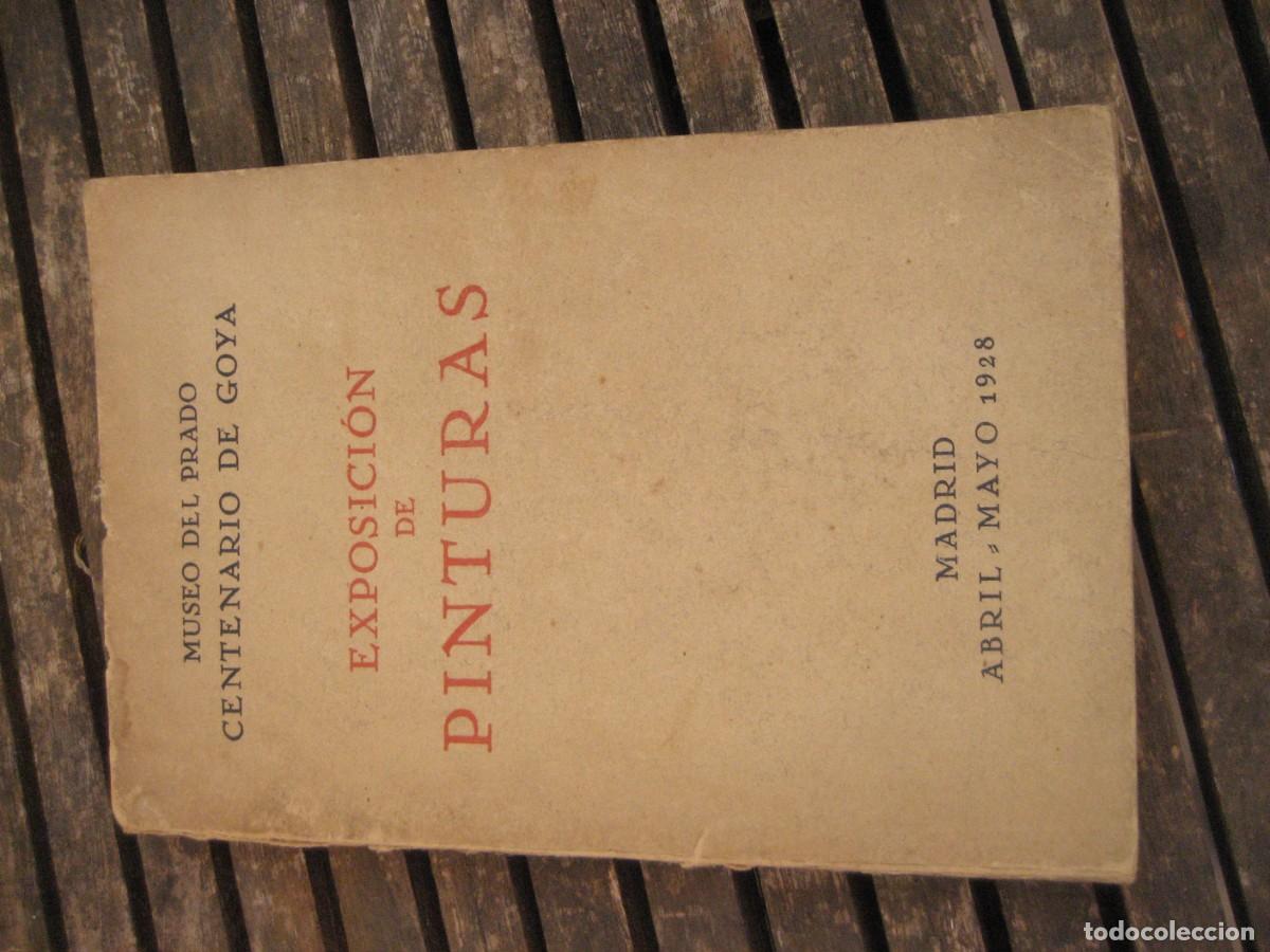 Arte: Goya Centenario . catalogo Exposici&oacute;n de pinturas . Museo del Prado . 1928
