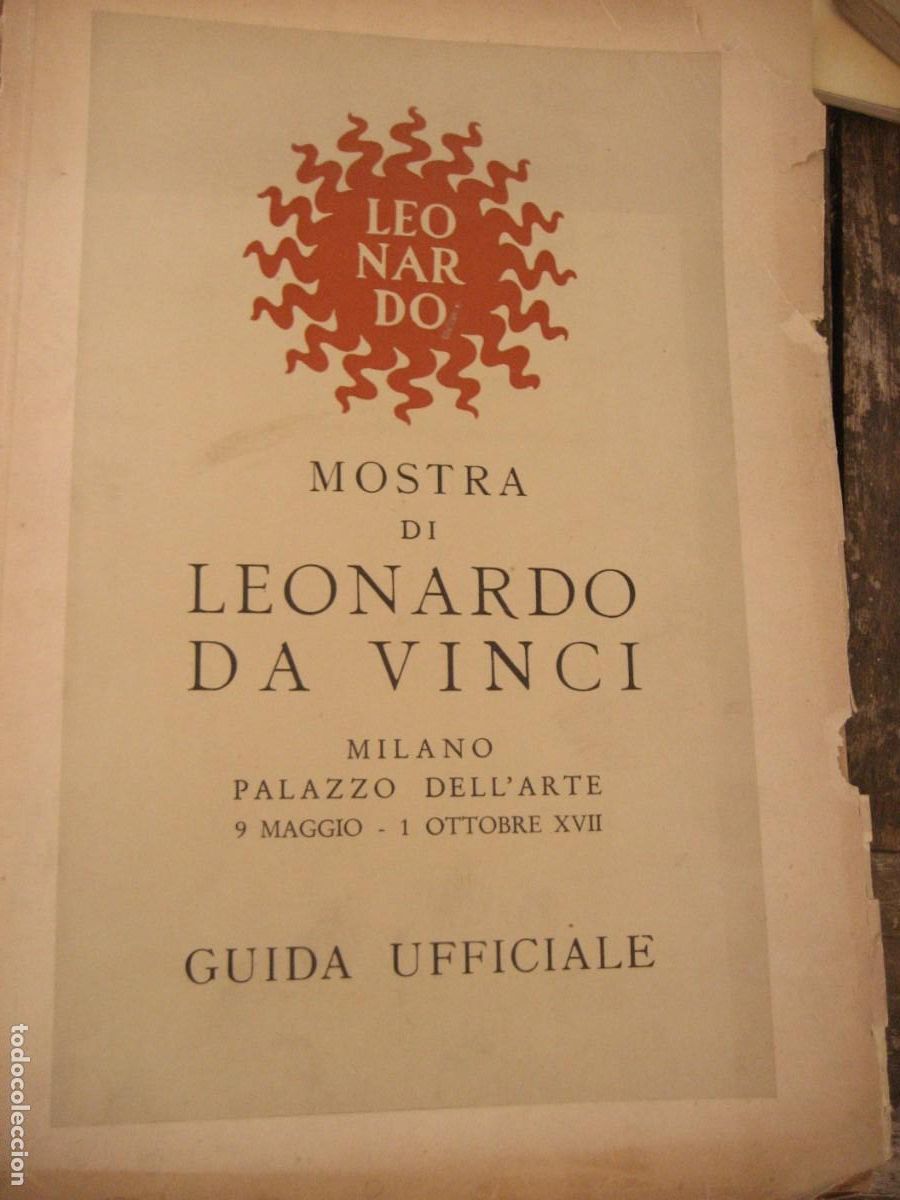 Arte: Mostra di Leonardo Da Vinci Catalogo Guia . Milano Palazzo dell'arte a&ntilde;o XVII 1939