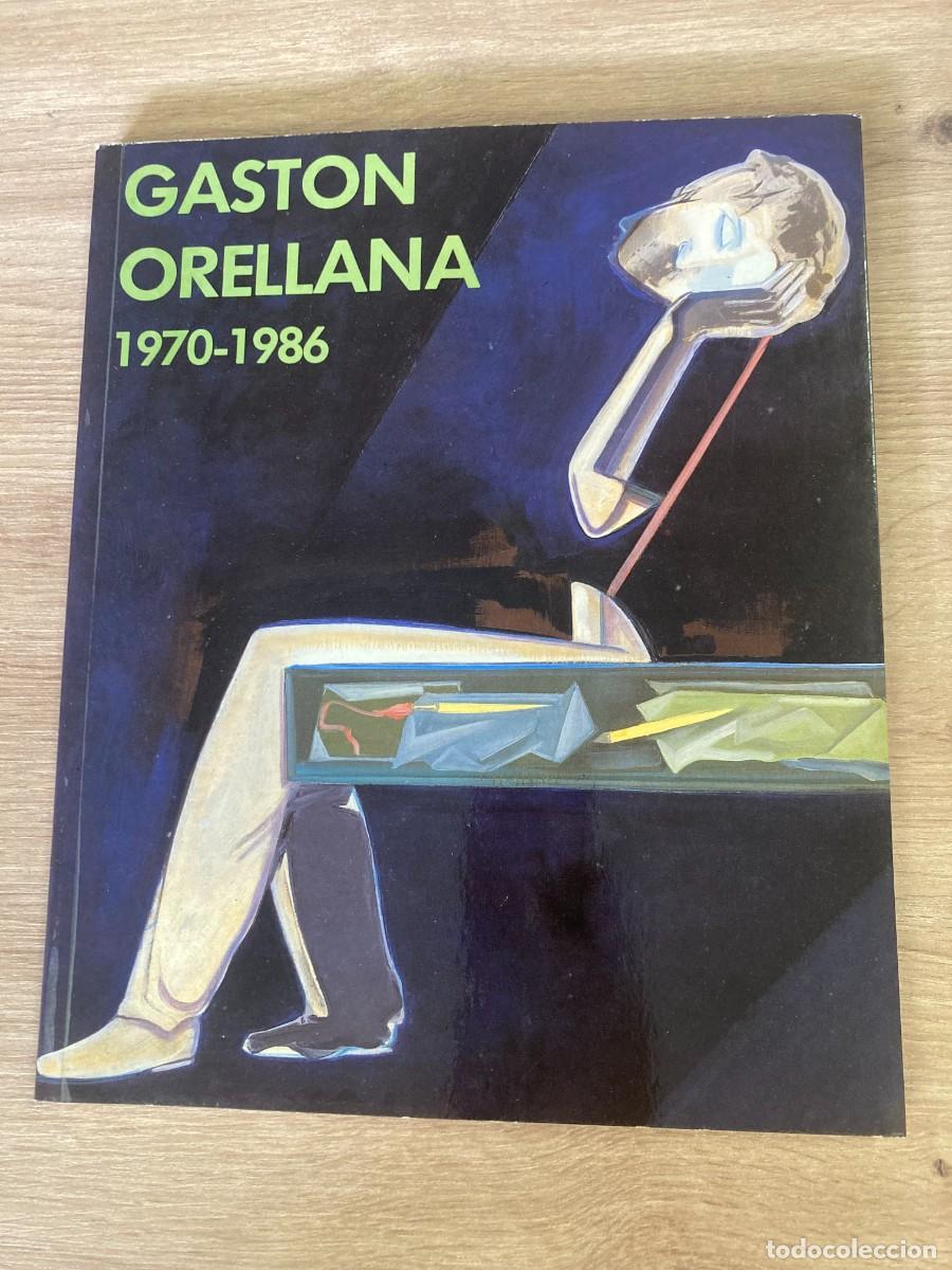 Arte: Gast&oacute;n Orellana 1970-1986