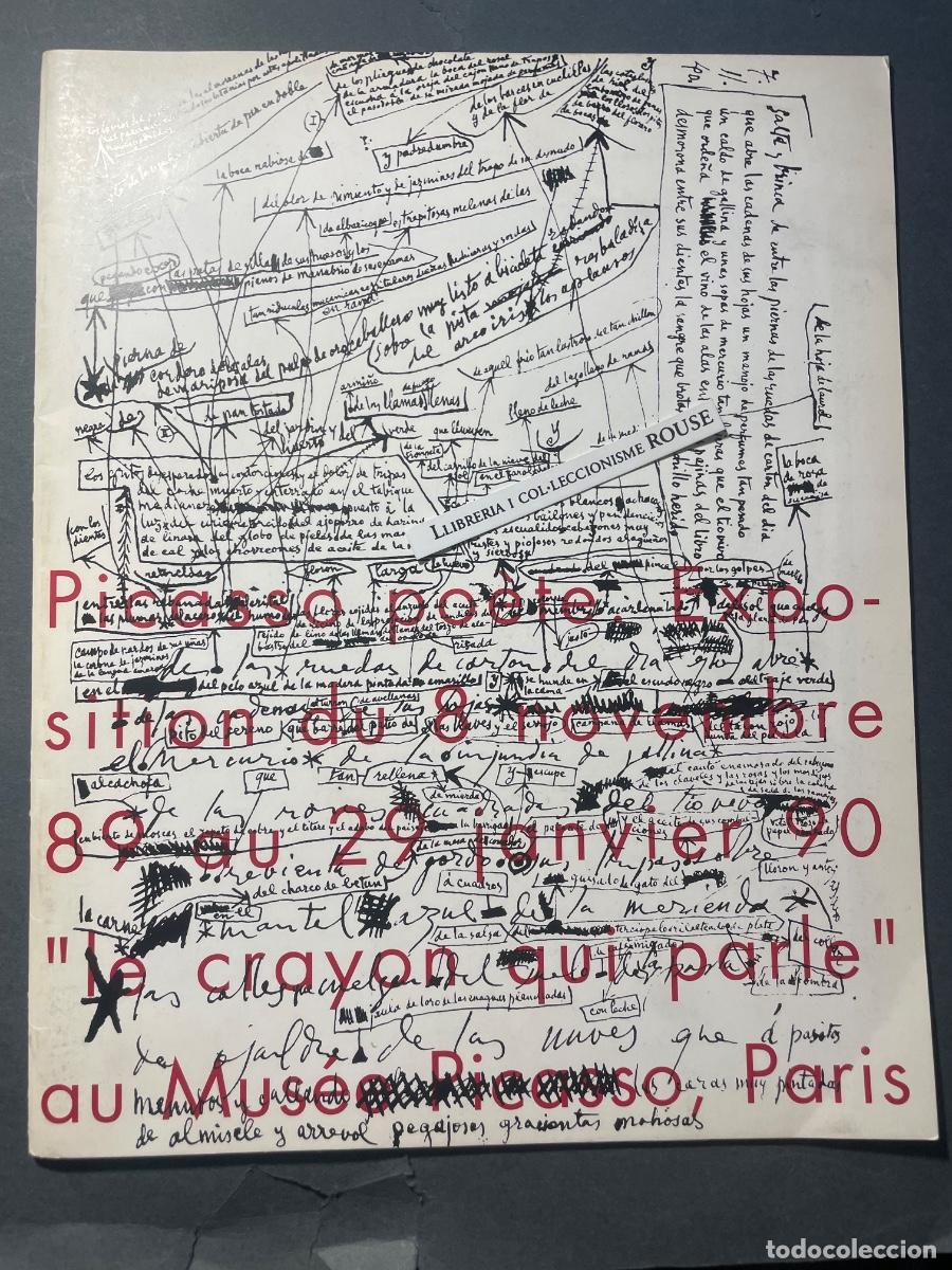 Arte: CATALOGO - PICASSO PO&Egrave;TE EXPOSITION DU 8 NOVEMBRE 89 AU 29 JANVIER 90 ''LE CRAYON QUI PARLE'' AU