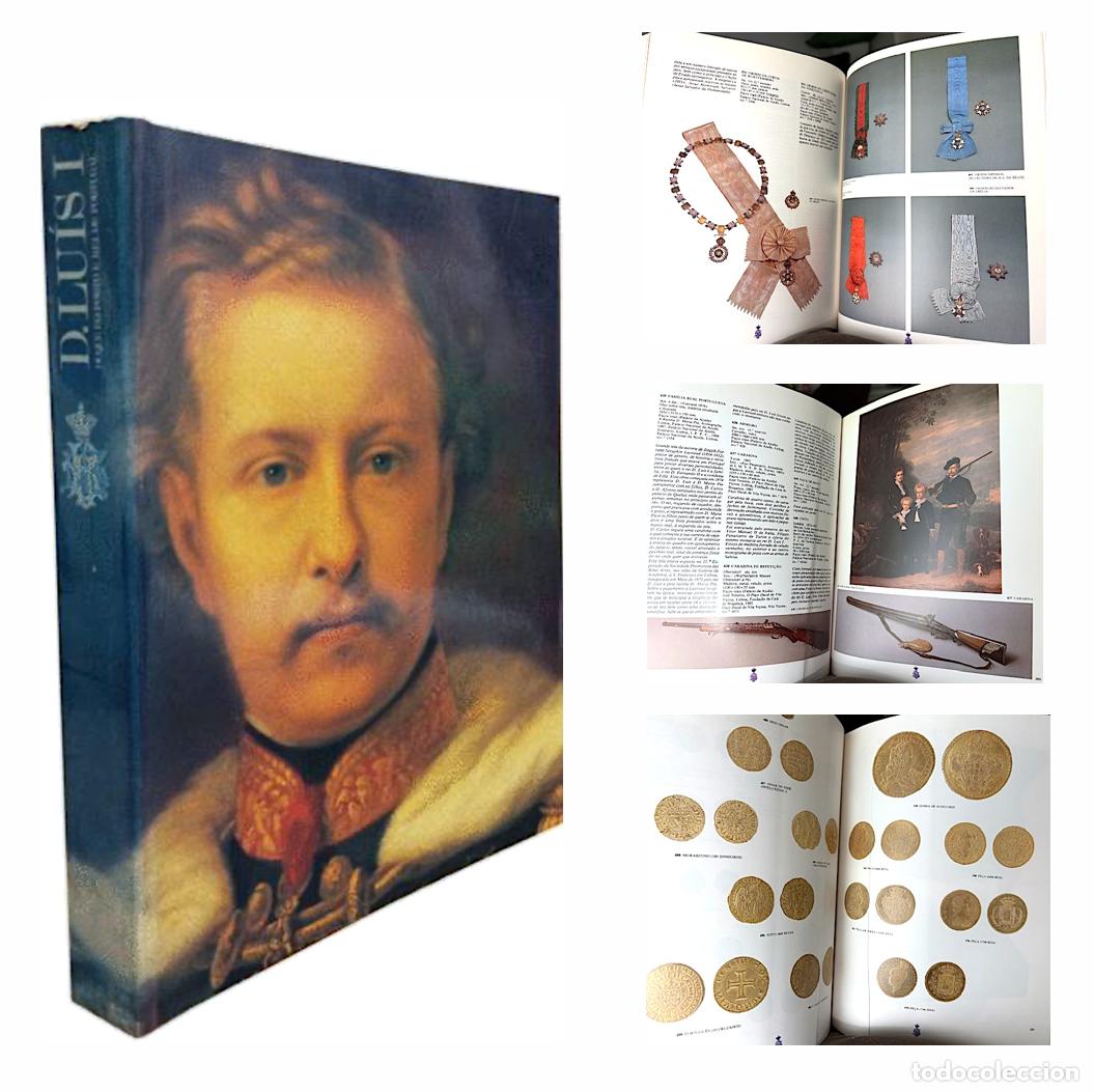 Arte: D. Lu&iacute;s I. Duque do Porto e Rei de Portugal. (Cat&aacute;logo. Exposici&oacute;n en Palacio de Ajuda