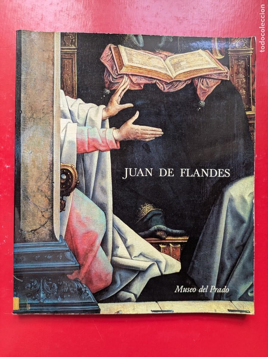 Arte: Cat&aacute;logo Juan de Flandes - Museo del Prado 1986