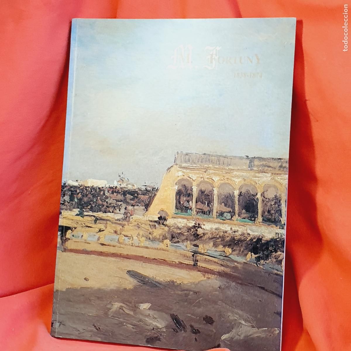 Arte: CAT&Aacute;LOGO ARTE-M.FORTUNY.(1838-1874)-FUNDACI&Oacute;N CAIXAGALICIA-1997-EXCELENTE-VER FOTOGRAF&Iacute;AS.