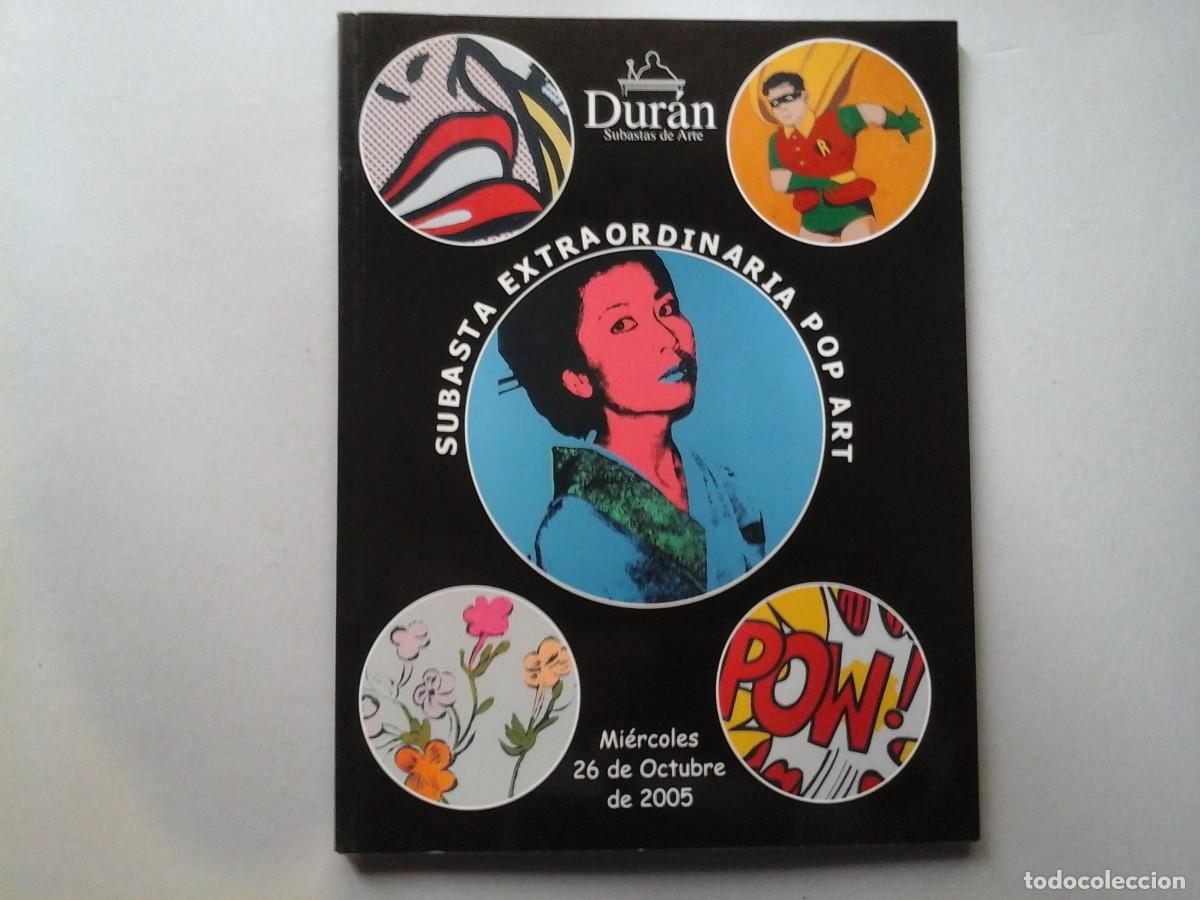 Arte: SUBASTA POP ART OCTUBRE 2005. DUR&Aacute;N. ANDY WARHOL. EQUIPO CR&Oacute;NICA. KEITH HARING ... RARO
