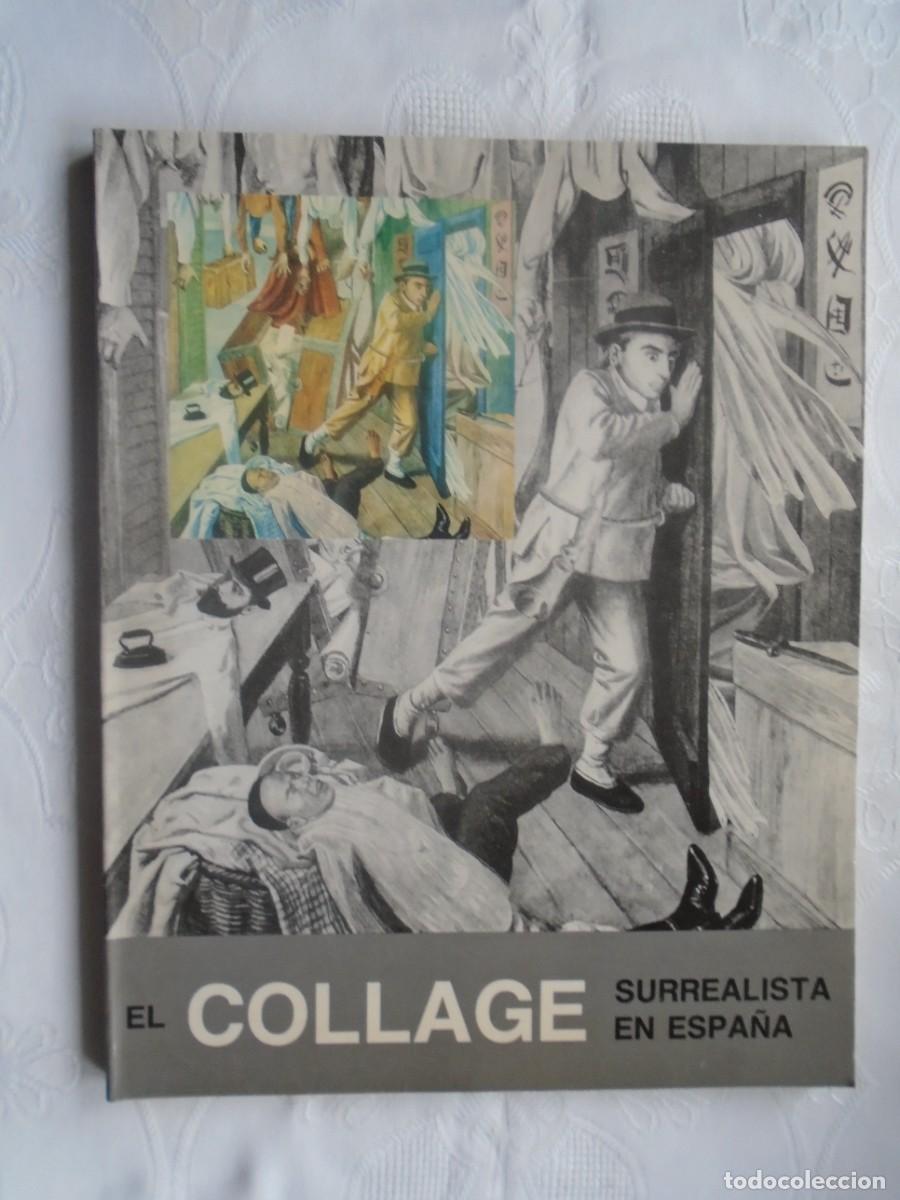 Arte: EL COLLAGE SURREALISTA EN ESPA&Ntilde;A. 1989. MUSEO PROVINCIAL DE TERUEL.