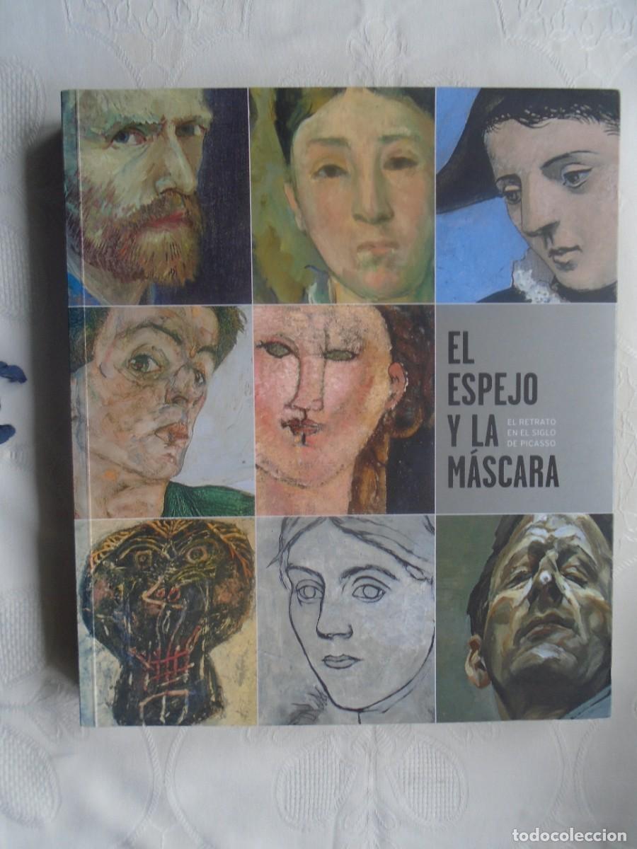 Arte: EL ESPEJO Y LA M&Aacute;SCARA EL RETRATO EN EL SIGLO DE PICASSO. 2007. MUSEO THYSSEN-BORNEMISZA.
