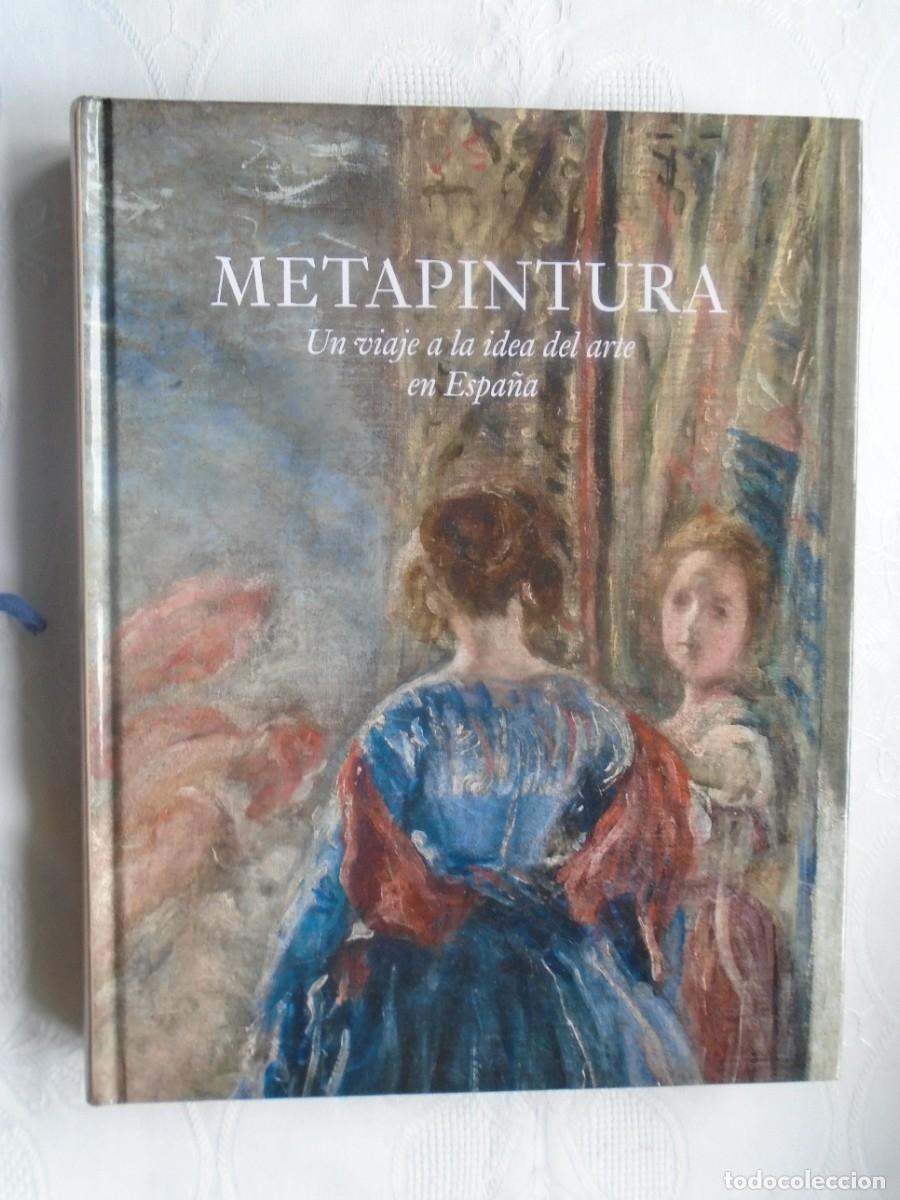 Arte: JAVIER PORT&Uacute;S. METAPINTURA Un viaje a la idea del arte en Espa&ntilde;a. 2016. MUSEO NACIONAL DEL PRADO.