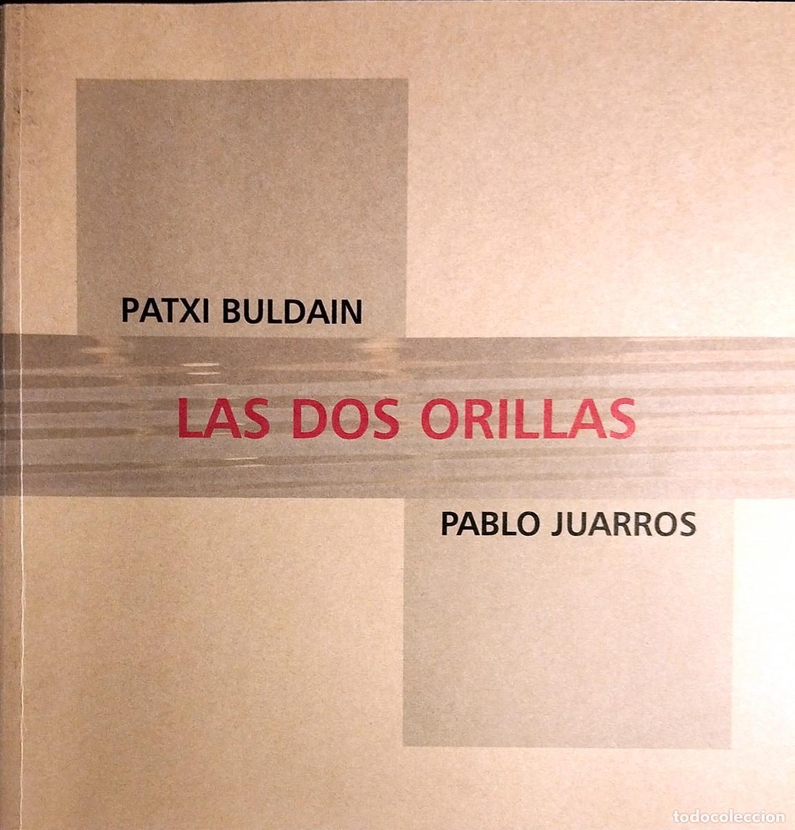 Arte: PATXI BULDAIN - PABLO JUARROS: LAS DOS ORILLAS (PLANETARIO DE PAMPLONA, 2001)