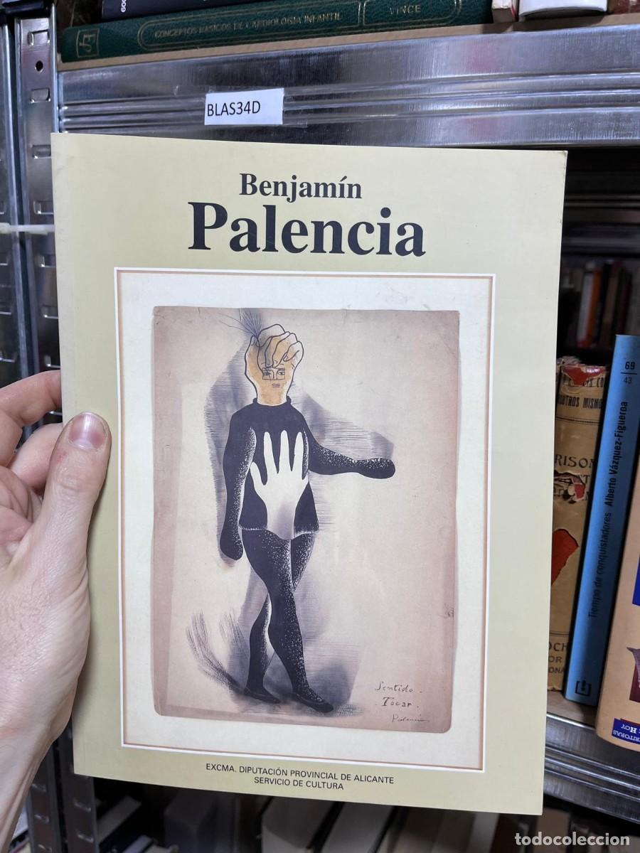 Arte: BLAS34D LIBRO DE ARTE - BENJAMIN PALENCIA - EXCMA. DIPUTACION PROVINCIAL DE ALICANTE