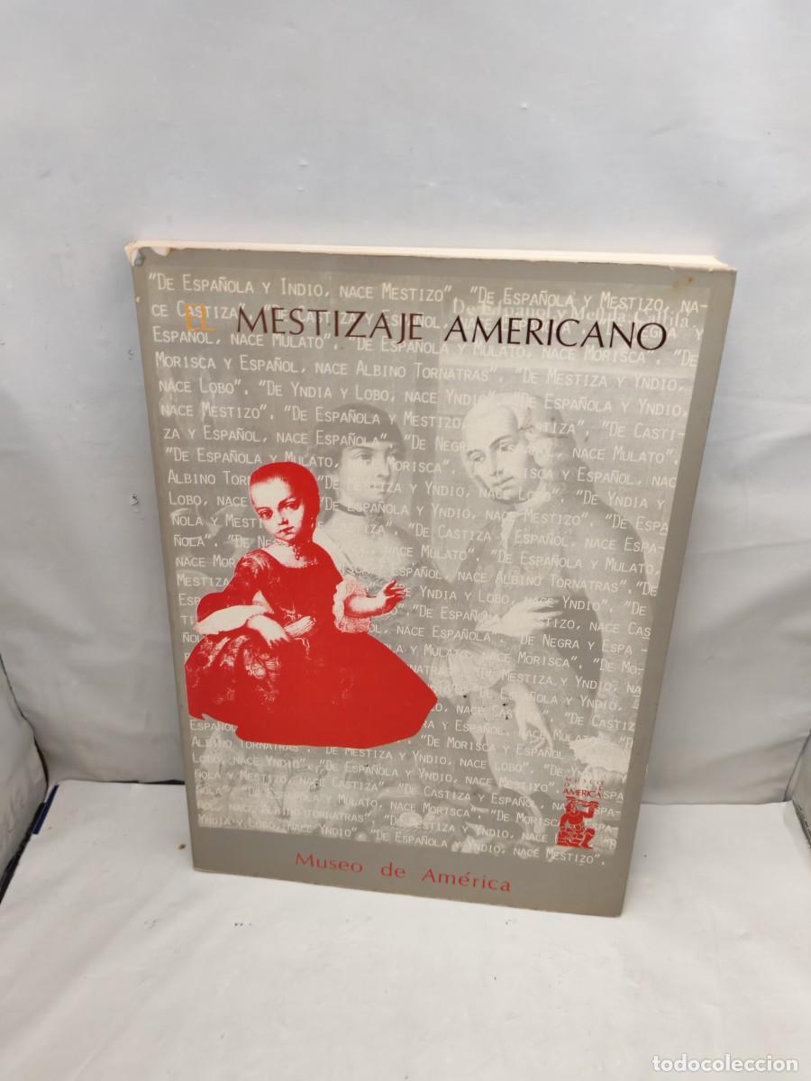 Arte: MESTIZAJE AMERICANO (Cat&aacute;logo Exposici&oacute;n, Madrid 1985)