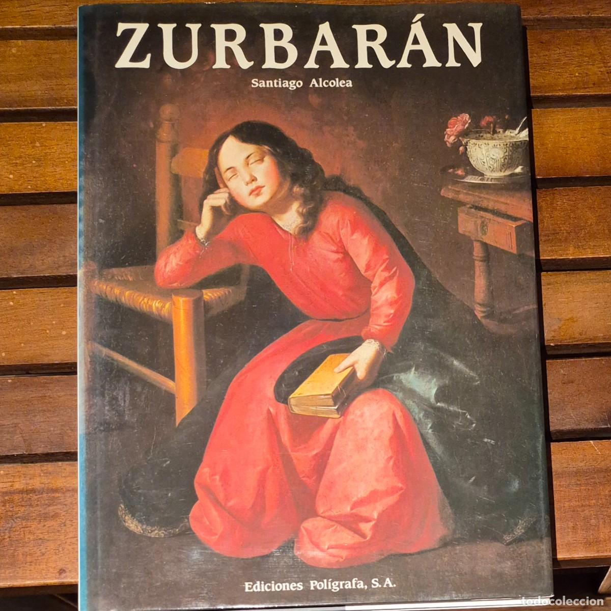 Arte: ZURBAR&Aacute;N (CAT&Aacute;LOGO DE ARTE, SANTIAGO ALCOLEA, POL&Iacute;GRAFA, 1989)