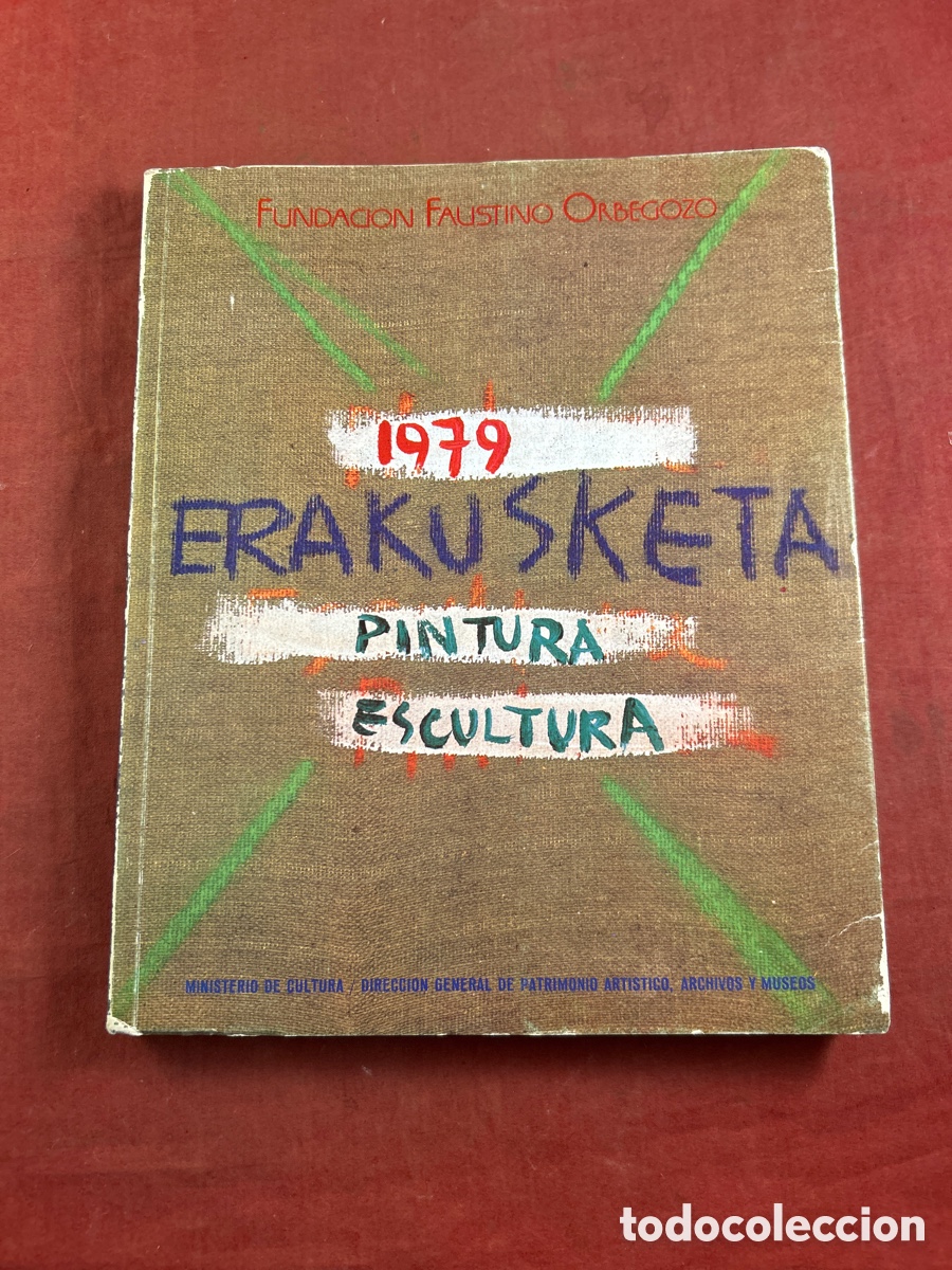 Arte: CAT&Aacute;LOGO DE ARTE 1979 ERAKUSKETA. PINTURA Y ESCULTURA