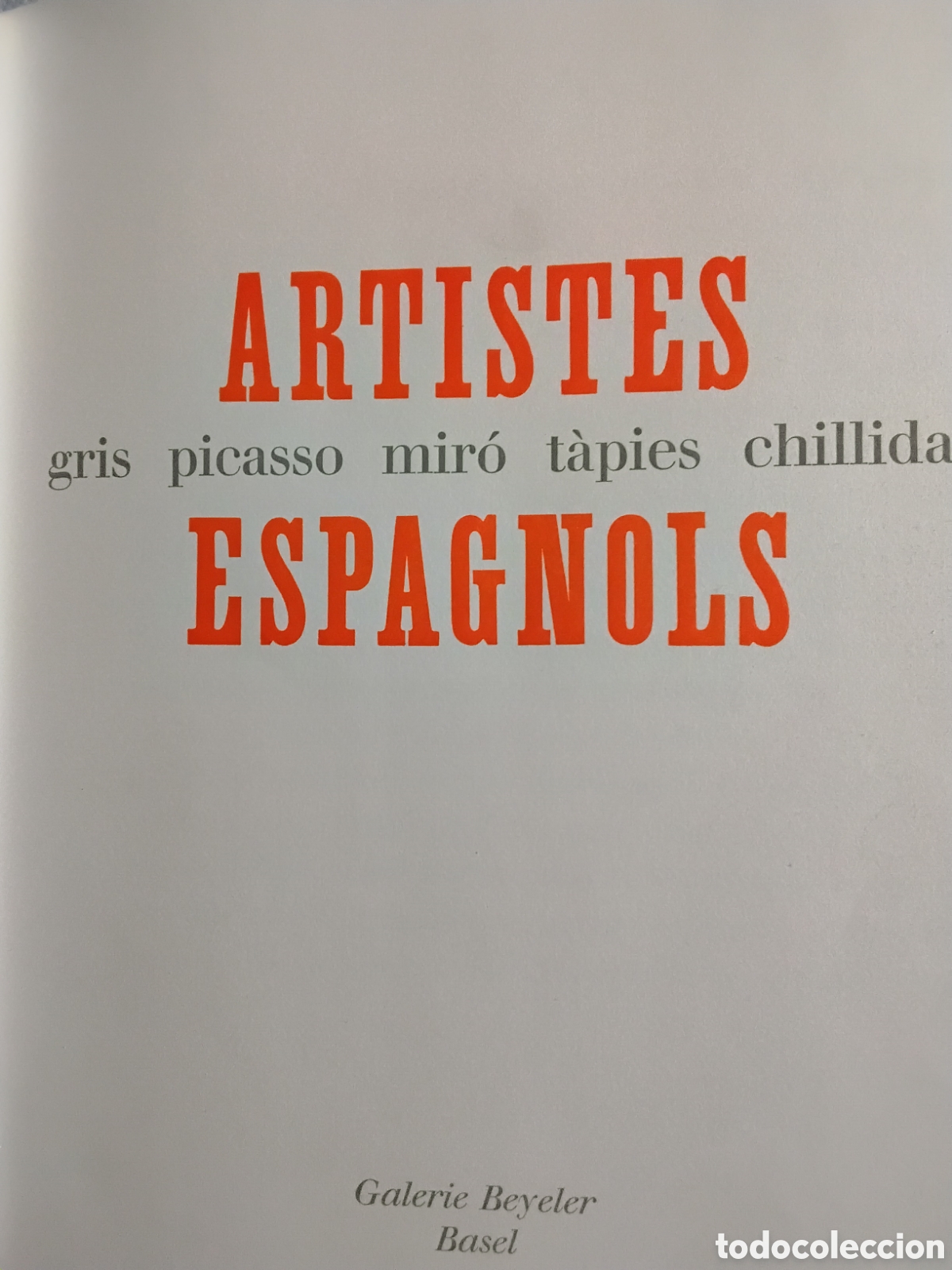 Arte: ARTISTES ESPAGNOLS. GRIS PICASSO MIR&Oacute; T&Agrave;PIES CHILLIDA.GALERIE BEYELER. EXPOSITION MAI-JUIN 1969