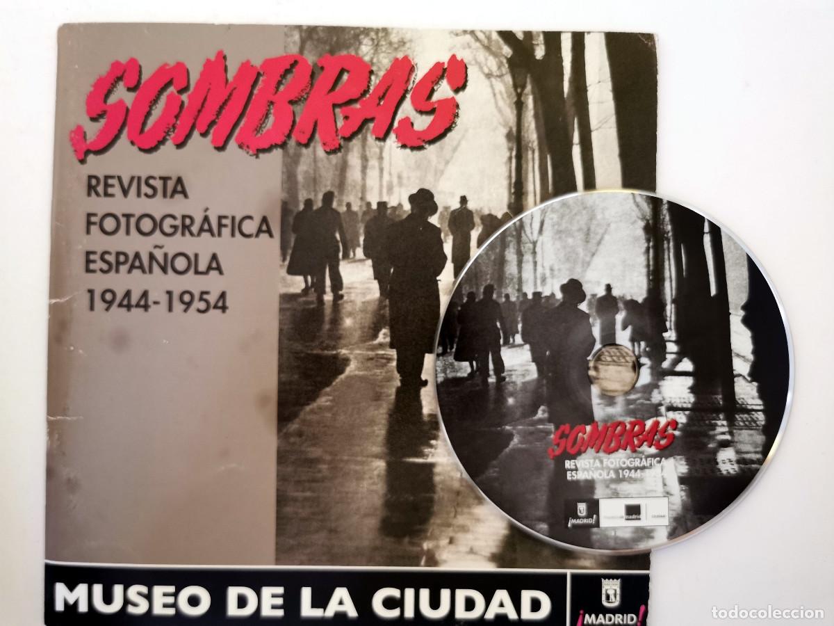 Arte: Cat&aacute;logo exposici&oacute;n Sombras. Revista fotogr&aacute;fica espa&ntilde;ola 1944-1954. Museo de la Ciudad. Madrid + CD