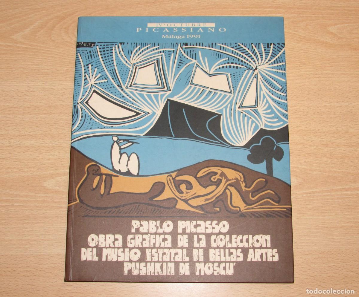 Arte: Pablo Picasso. Obra gr&aacute;fica Museo estatal Bellas Artes Pushkin Mosc&uacute; Ayuntamiento de M&aacute;laga 1991